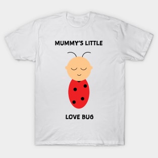 Mummy's Love Bug T-Shirt